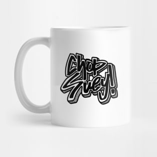 CHOP SUEY! Mug
